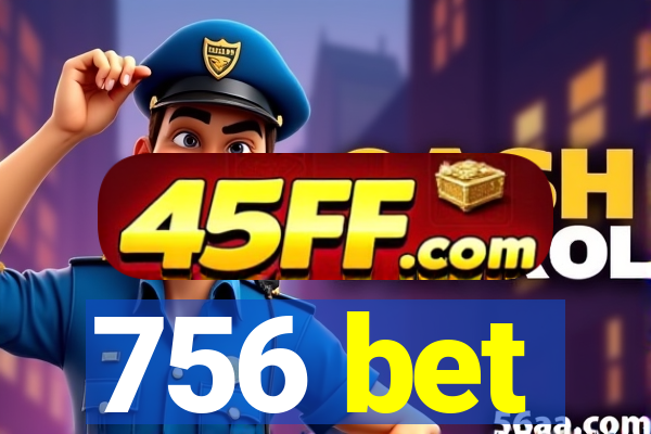 756 bet
